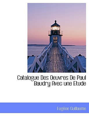 Catalogue Des Oeuvres de Paul Baudry Avec Une Etude magazine reviews