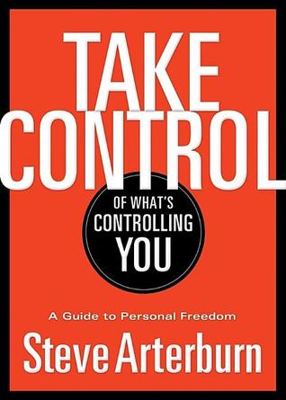 Take Control of What's Controlling You: A Guide to Personal Freedom magazine reviews