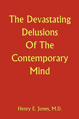 The Devastating Delusions of the Contemporary Mind magazine reviews