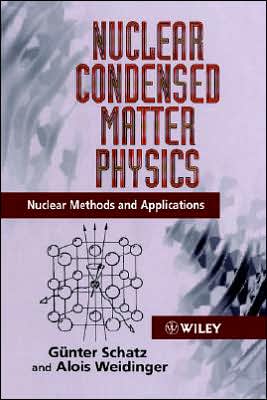 Nuclear Condensed Matter Physics: Nuclear Methods and Applications book written by GFunter Schatz