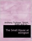 The Small House at Allington book written by Anthony Trollope