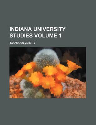 Indiana University Studies Volume 1 magazine reviews