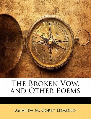 The Broken Vow, and Other Poems magazine reviews