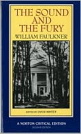 The Sound and the Fury: A Norton Critical Edition book written by William Faulkner