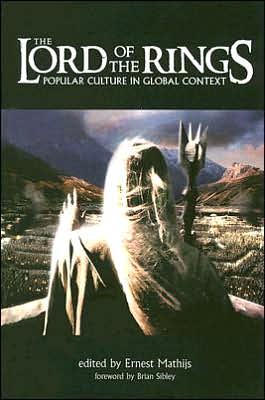 Lord of the Rings: Popular Culture in Global Context book written by Ernest Mathijs