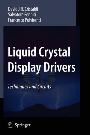 Liquid Crystal Display Drivers: Techniques and Circuits book written by David J.R. Cristaldi