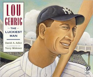 Lou Gehrig: The Luckiest Man book written by David A. Adler