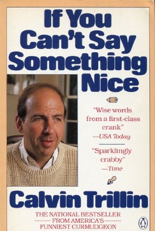 If You Can't Say Something Nice written by Calvin Trillin