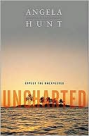 Uncharted book written by Angela Hunt