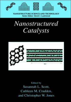 Nanostructured Catalysts book written by Susannah L. Scott