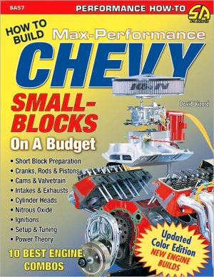 How to Build Max Performance Chevy Small Blocks on a Budget: Updated Color Edition book written by David Vizard