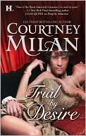 Trial by Desire book written by Courtney Milan
