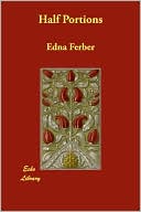 Half Portions book written by Edna Ferber