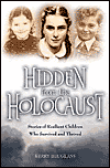 Hidden from the Holocaust: Stories of Resilient Children Who Survived and Thrived book written by Kerry Bluglass
