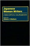 Japanese Women Writers: A Bio-Critical Sourcebook