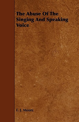 The Abuse of the Singing and Speaking Voice magazine reviews