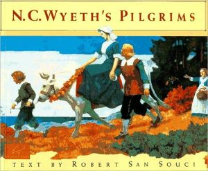 N.C. Wyeth's Pilgrims book written by Robert San Souci