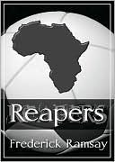 Reapers (Library Edition): A Botswana Mystery book written by Frederick Ramsay