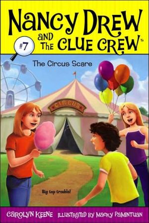 The Circus Scare (Nancy Drew and the Clue Crew Series #7) book written by Carolyn Keene