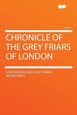 Chronicle of the Grey Friars of London magazine reviews
