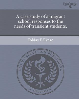 A Case Study of a Migrant School Responses to the Needs of Transient Students. magazine reviews