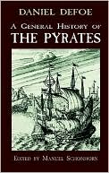 General History of the Pyrates book written by Daniel Defoe