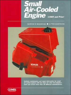 Small Air-Cooled Engines Service Manual (Clymer Pro Series), Vol. 1 book written by Intertec Publishing