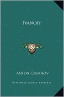 Ivanoff book written by Anton Chekhov