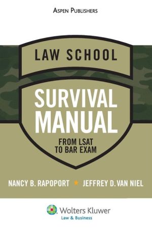 Law School Survival Manual: From LSAT to Bar Exam book written by Rapoport