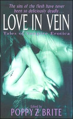 Love in Vein: Tales of Vampire Erotica book written by Poppy Z. Brite