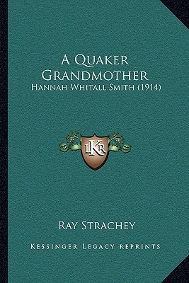 A Quaker Grandmother magazine reviews