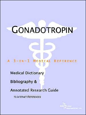 Gonadotropin: A Medical Dictionary, Bibliography, and Annotated Research Guide to Internet References book written by ICON Health Publications
