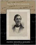 Ralph Waldo Emerson book written by Oliver Wendell Holmes