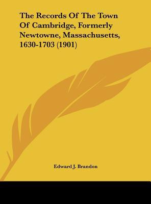 The Records of the Town of Cambridge, Formerly Newtowne, Massachusetts, 1630-1703 magazine reviews