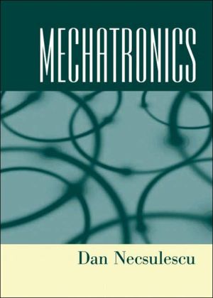 Mechatronics book written by Dan S. Necsulescu