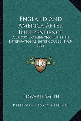 England and America After Independence England and America After Independence magazine reviews
