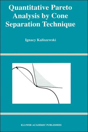 Quantitative Pareto Analysis by Cone Separation Technique book written by Ignacy Kaliszewski