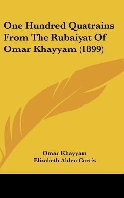 One Hundred Quatrains from the Rubaiyat of Omar Khayyam magazine reviews