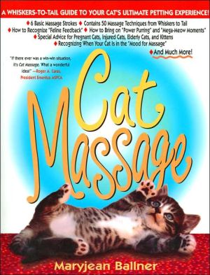 Cat Massage : A Whiskers to Tail Guide to Your Cat's Ultimate Petting Experience magazine reviews