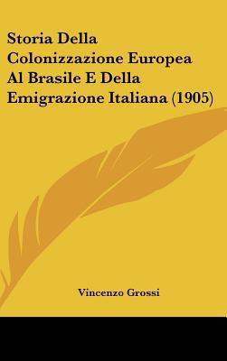 Storia Della Colonizzazione Europea Al Brasile E Della Emigrazione Italiana magazine reviews