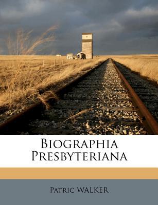 Biographia Presbyteriana magazine reviews