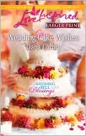 Wedding Cake Wishes book written by Dana Corbit
