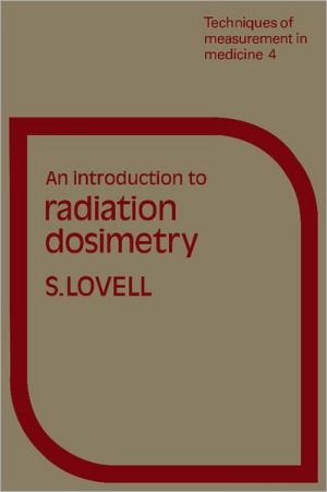 An Introduction to Radiation Dosimetry magazine reviews