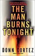 The Man Burns Tonight book written by Donn Cortez