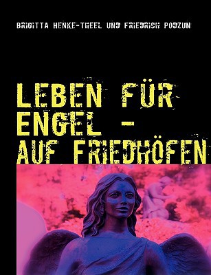 Leben Fr Engel - Auf Friedhfen magazine reviews