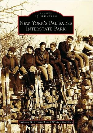 New York's Palisades Interstate Park (Images of America Series) book written by Barbara H. Gottlock