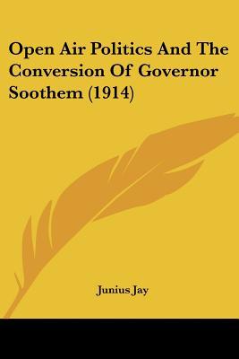 Open Air Politics and the Conversion of Governor Soothem magazine reviews