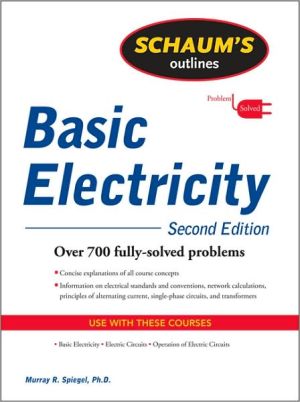 Schaum's Outline of Basic Electricity, 2nd edition book written by Milton Gussow