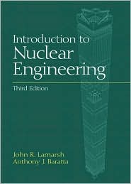 Introduction to Nuclear Engineering book written by John R. Lamarsh