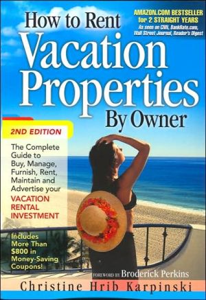 How to Rent Vacation Properties by Owner book written by Christine Hrib-Karpinski